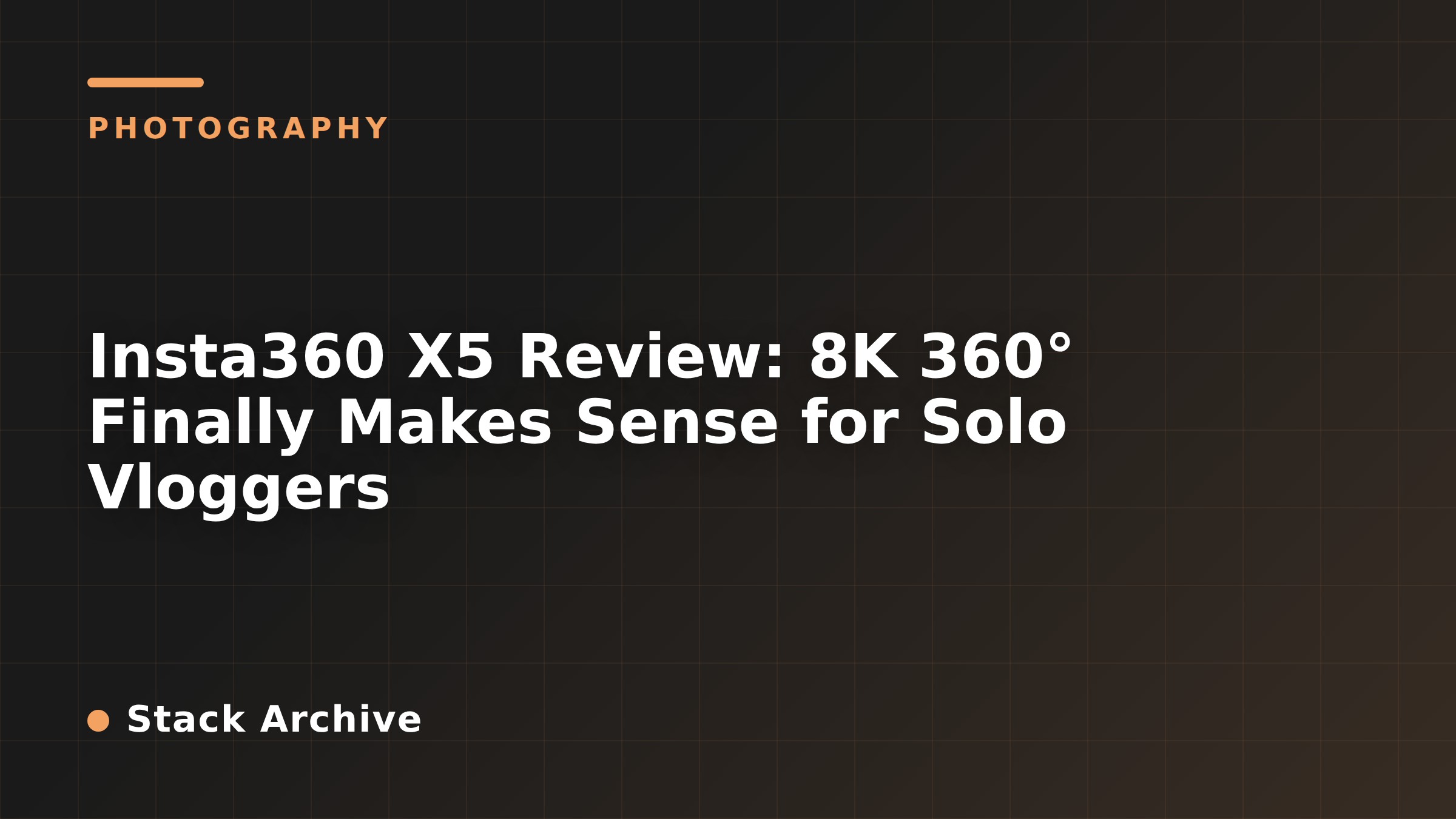 Insta360 X5 Review: 8K 360° Finally Makes Sense for Solo Vloggers
