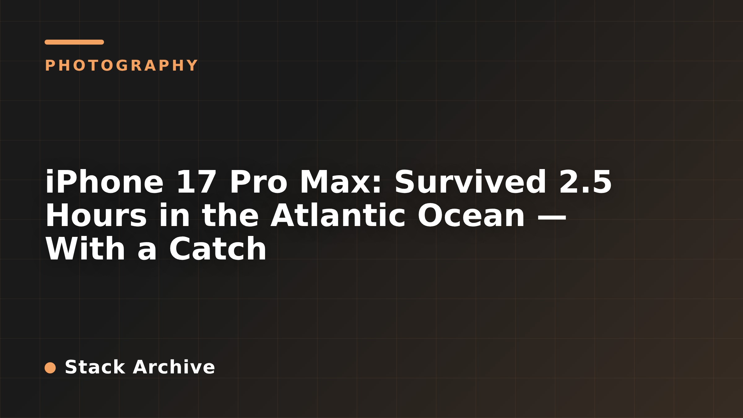 iPhone 17 Pro Max: Survived 2.5 Hours in the Atlantic Ocean — With a Catch