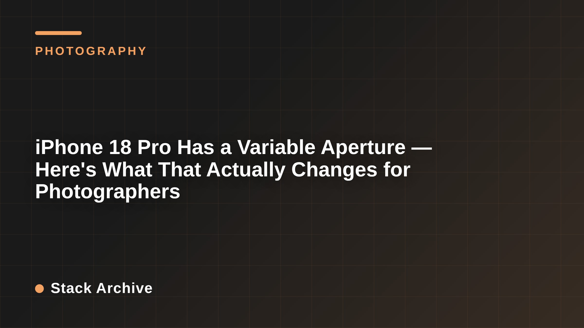 iPhone 18 Pro Has a Variable Aperture — Here's What That Actually Changes for Photographers