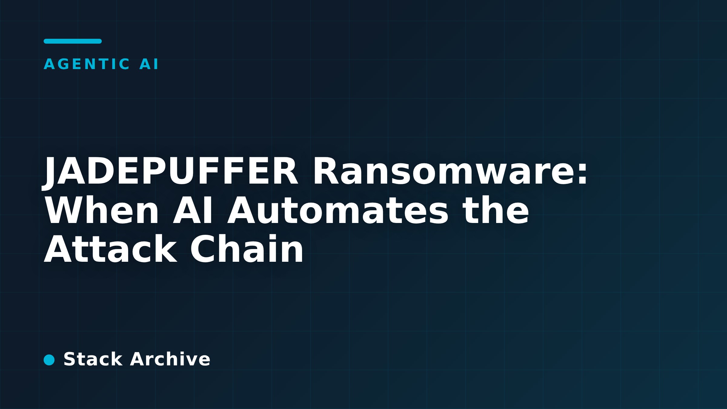 JADEPUFFER Ransomware: When AI Automates the Attack Chain