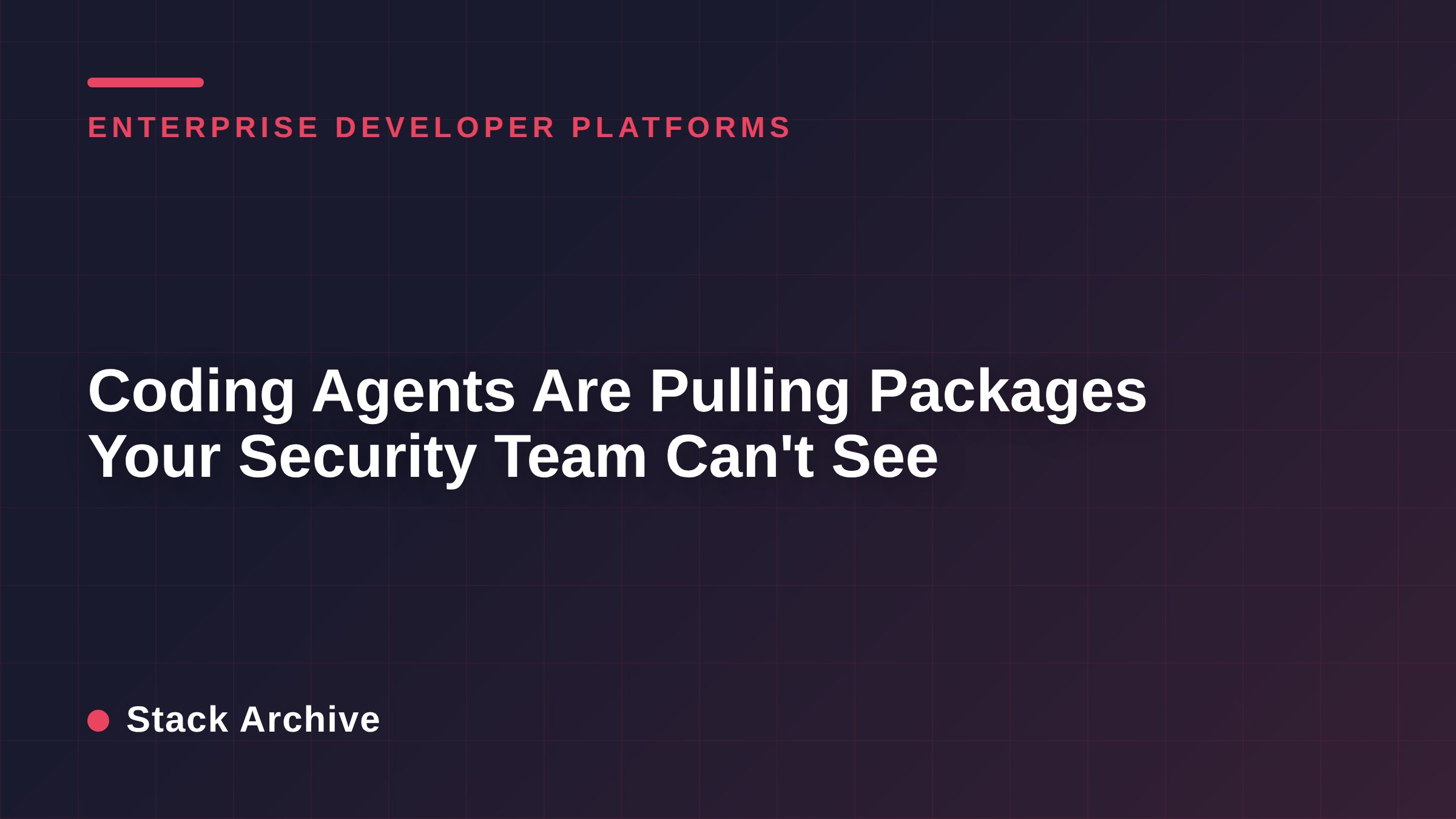 Coding Agents Are Pulling Packages Your Security Team Can't See