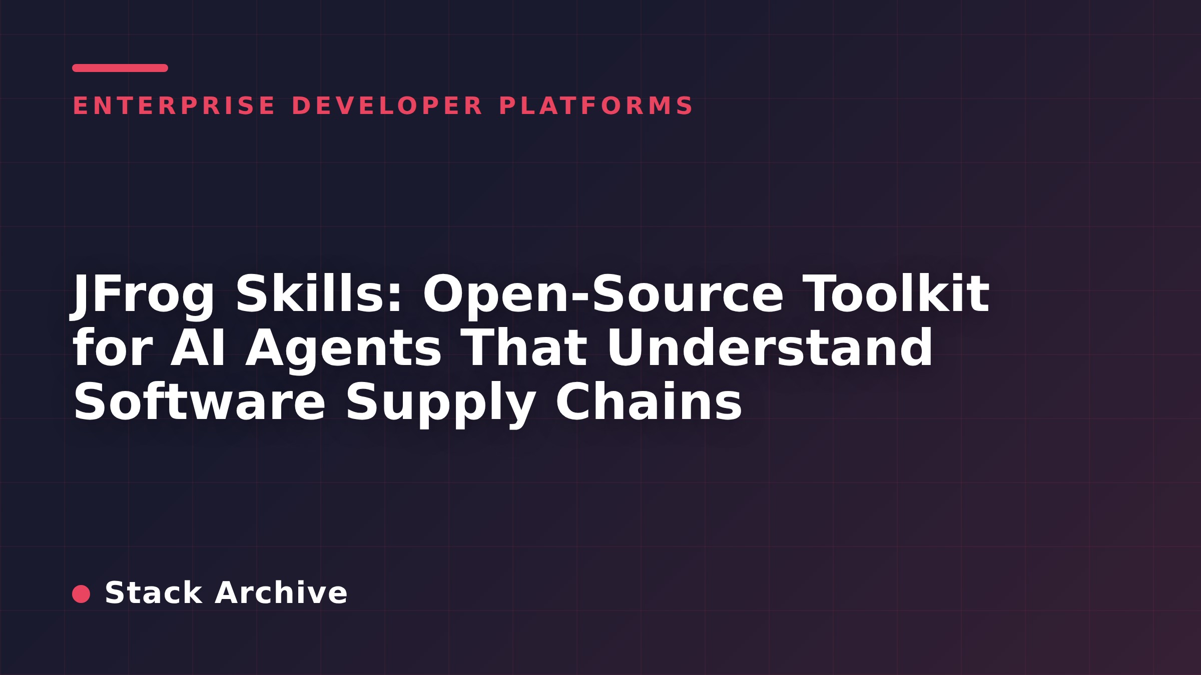 JFrog Skills: Open-Source Toolkit for AI Agents That Understand Software Supply Chains