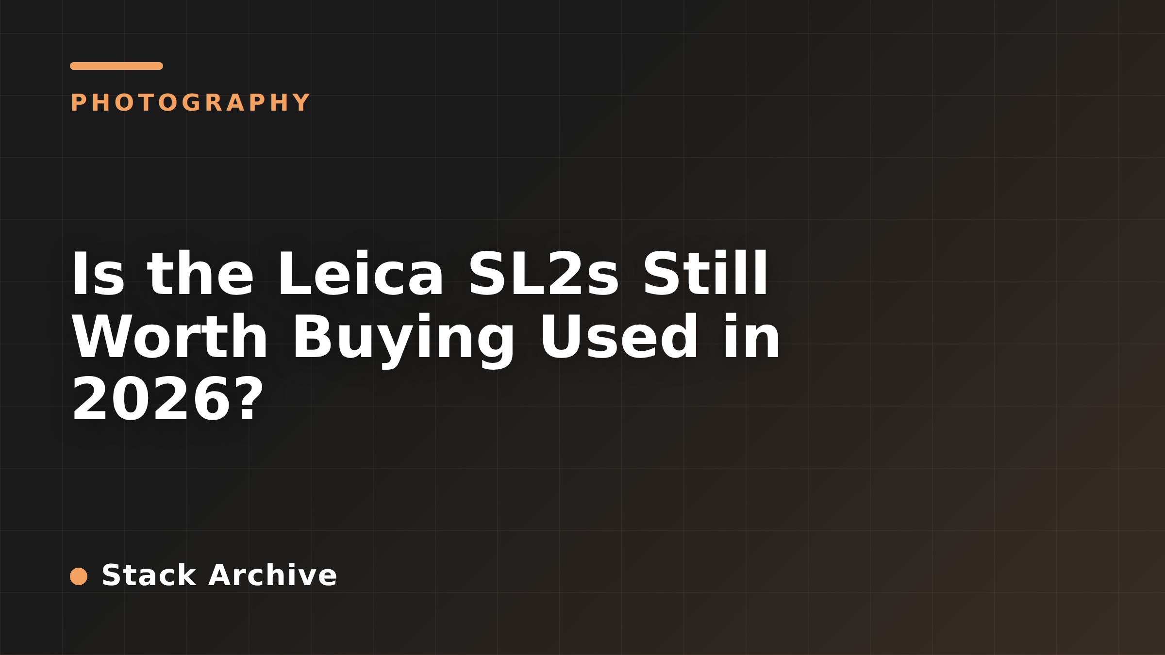 Is the Leica SL2s Still Worth Buying Used in 2026?