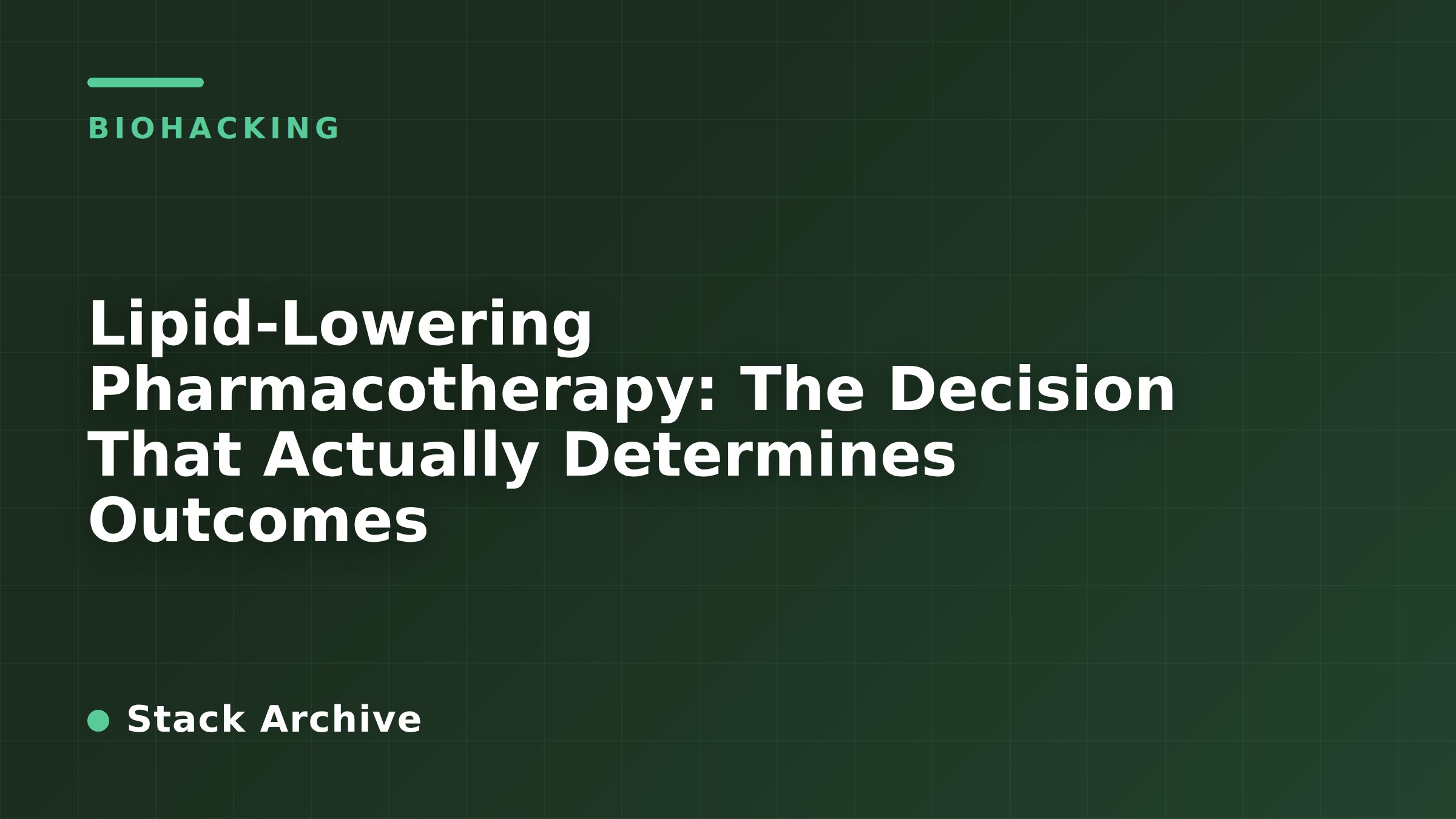 Lipid-Lowering Pharmacotherapy: The Decision That Actually Determines Outcomes