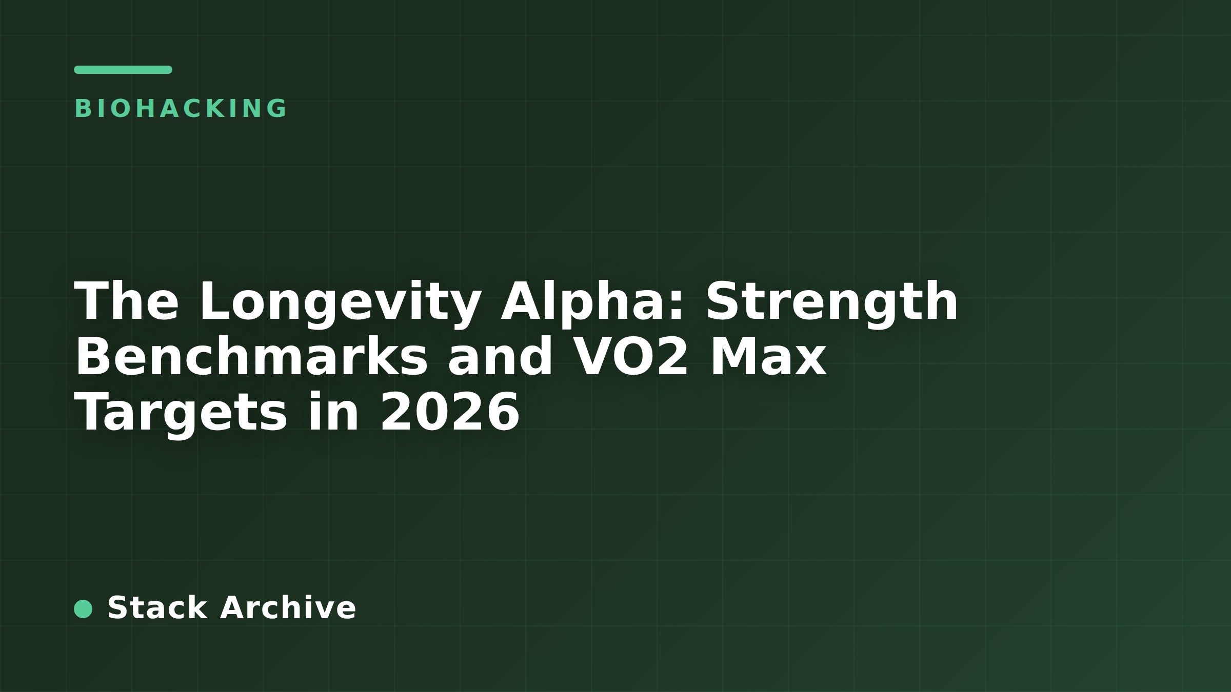 The Longevity Alpha: Strength Benchmarks and VO2 Max Targets in 2026