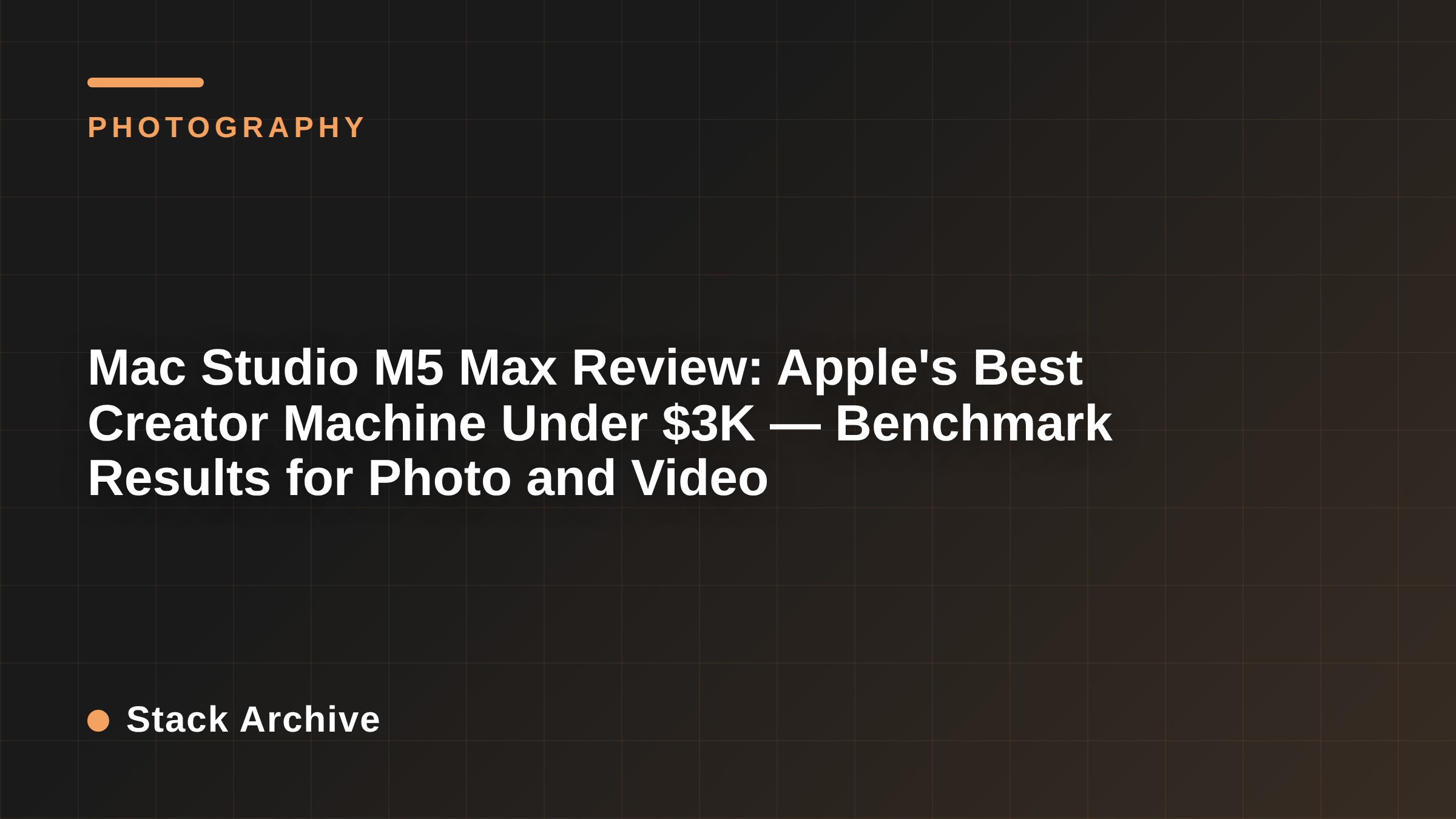 Mac Studio M5 Max Review: Apple's Best Creator Machine Under $3K — Benchmark Results for Photo and Video