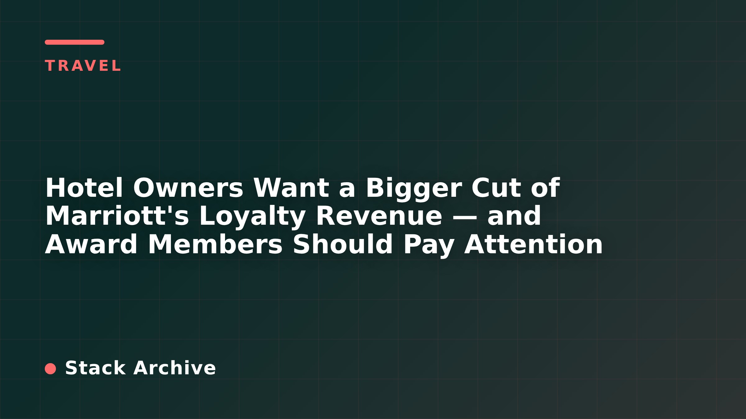 Hotel Owners Want a Bigger Cut of Marriott's Loyalty Revenue — and Award Members Should Pay Attention