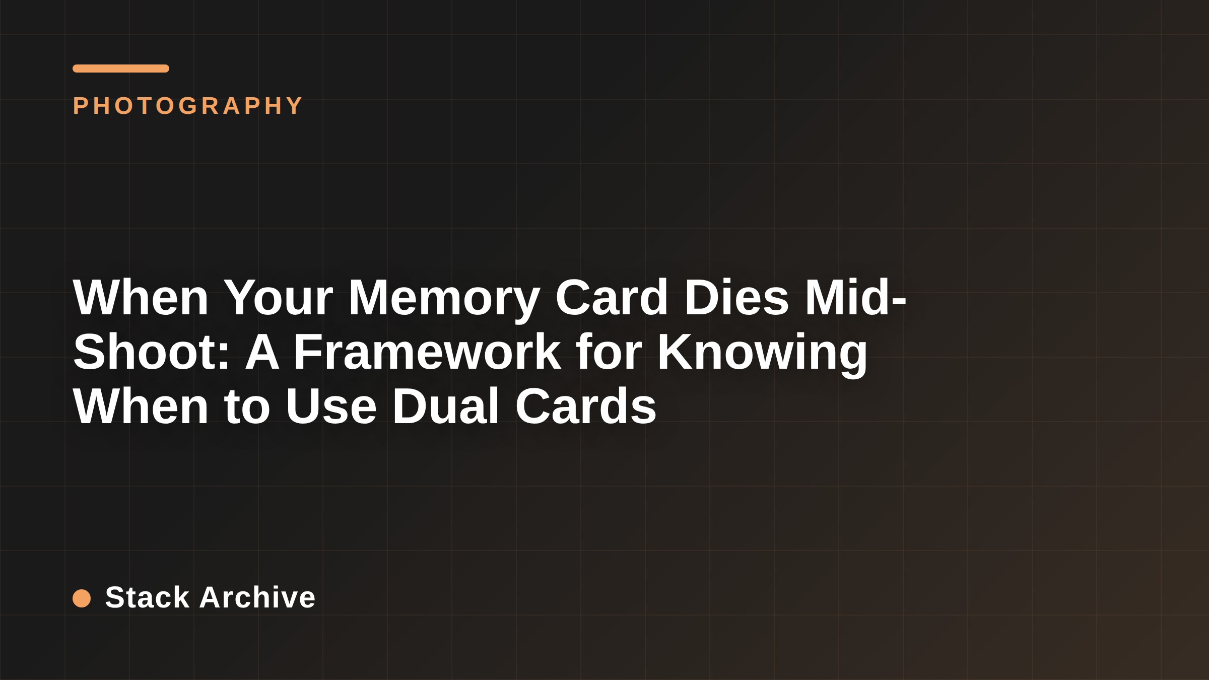 When Your Memory Card Dies Mid-Shoot: A Framework for Knowing When to Use Dual Cards
