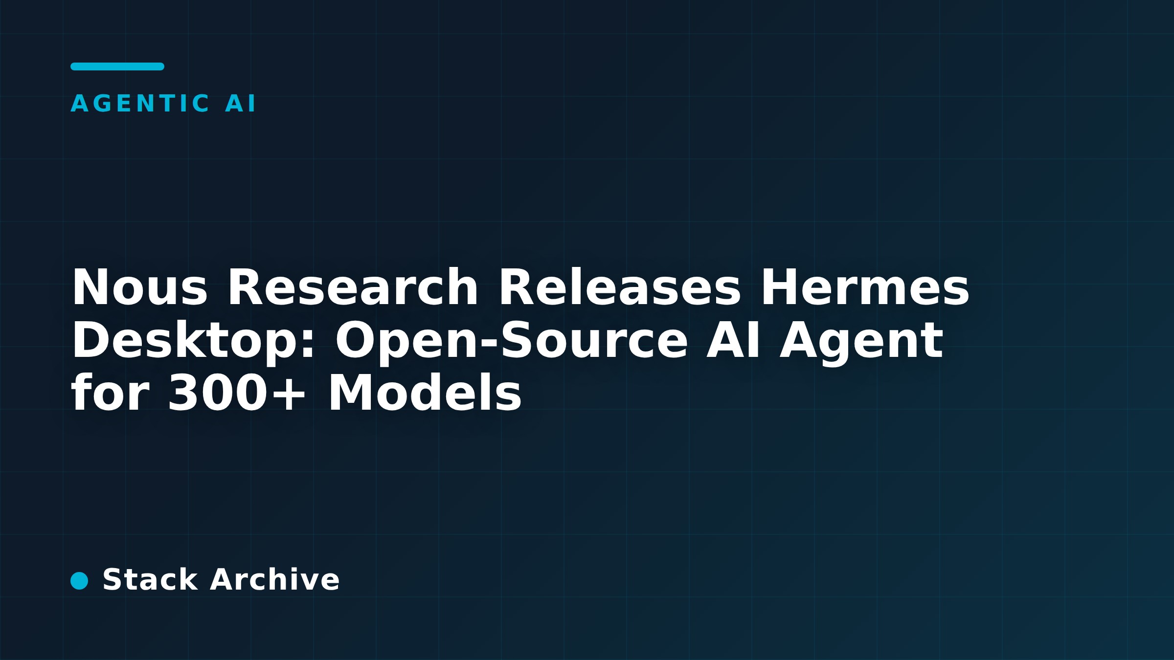 Nous Research Releases Hermes Desktop: Open-Source AI Agent for 300+ Models