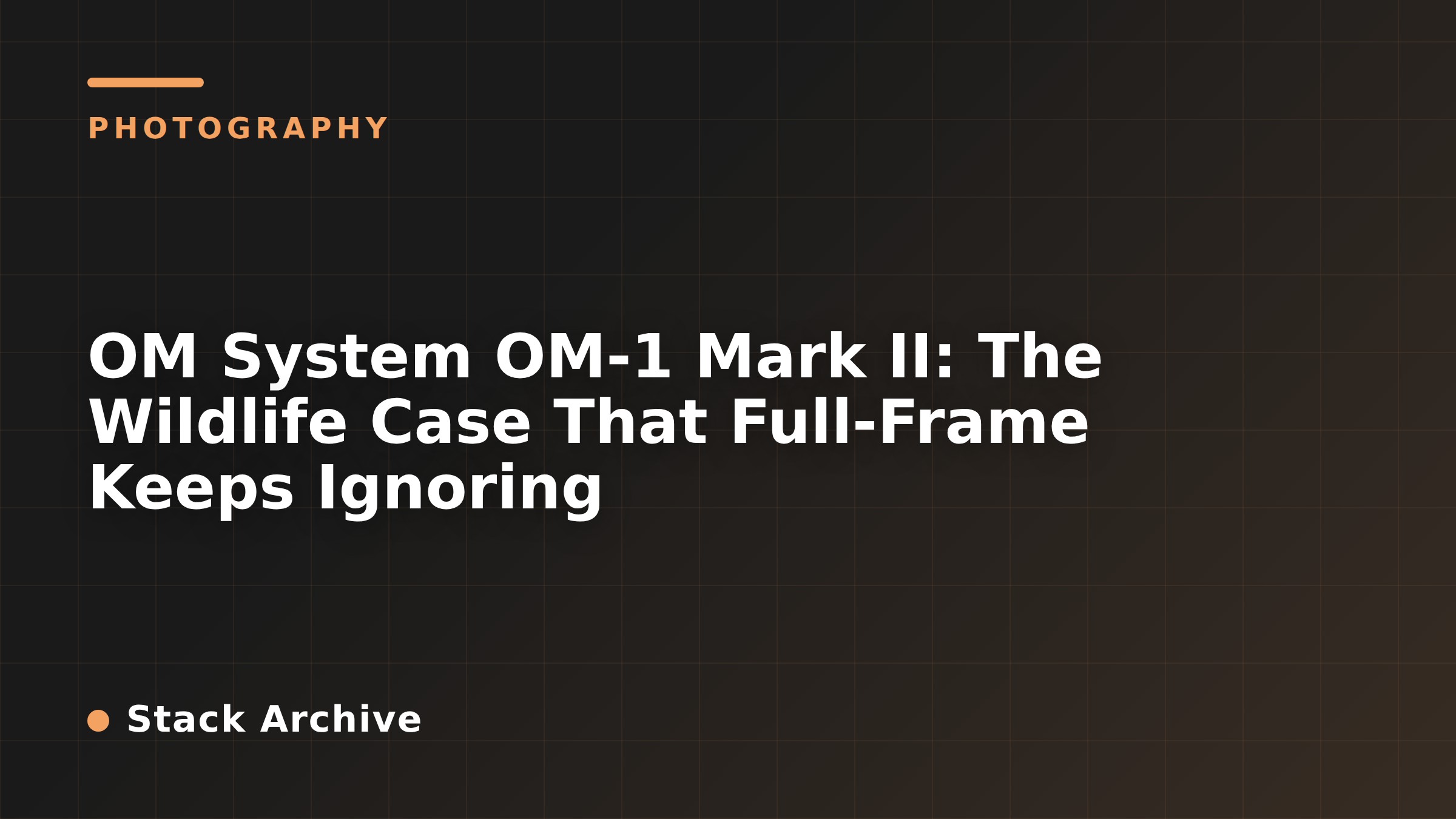 OM System OM-1 Mark II: The Wildlife Case That Full-Frame Keeps Ignoring