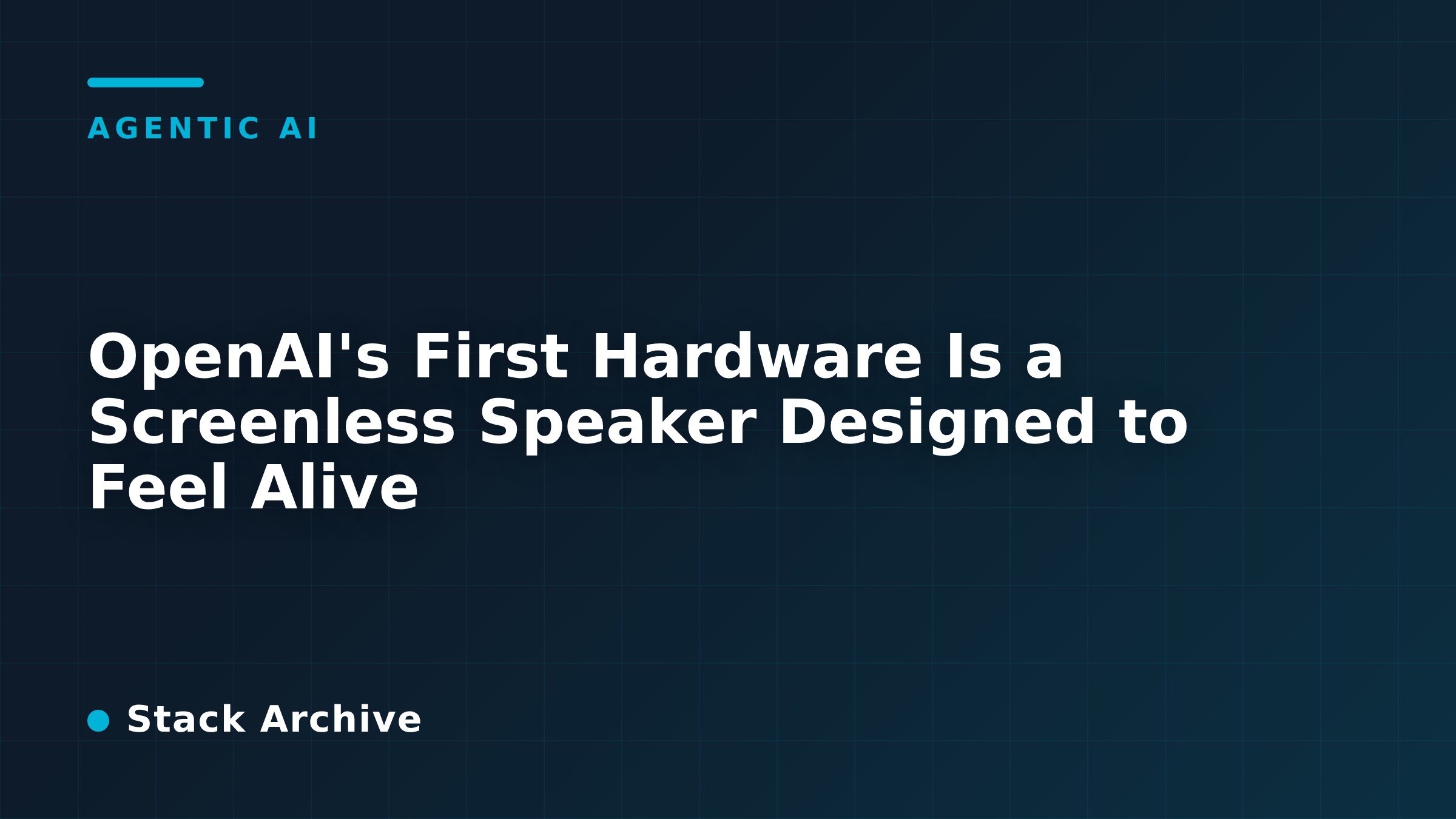 OpenAI's First Hardware Is a Screenless Speaker Designed to Feel Alive