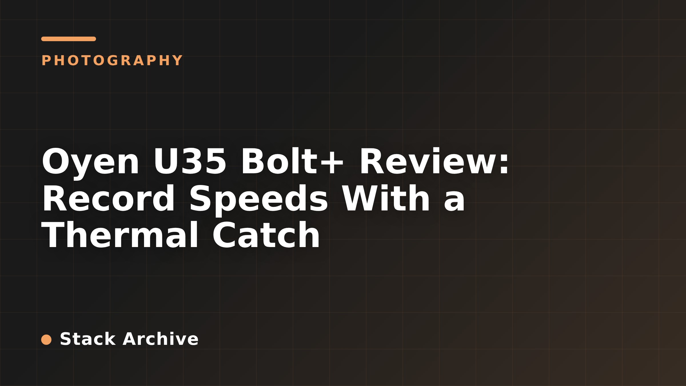 Oyen U35 Bolt+ Review: Record Speeds With a Thermal Catch