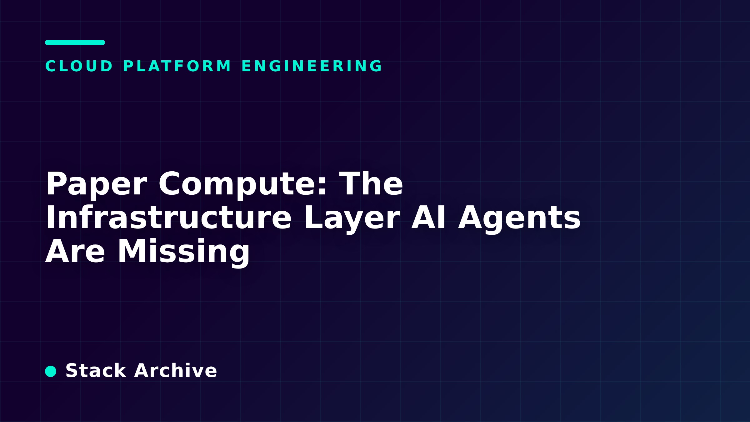 Paper Compute: The Infrastructure Layer AI Agents Are Missing