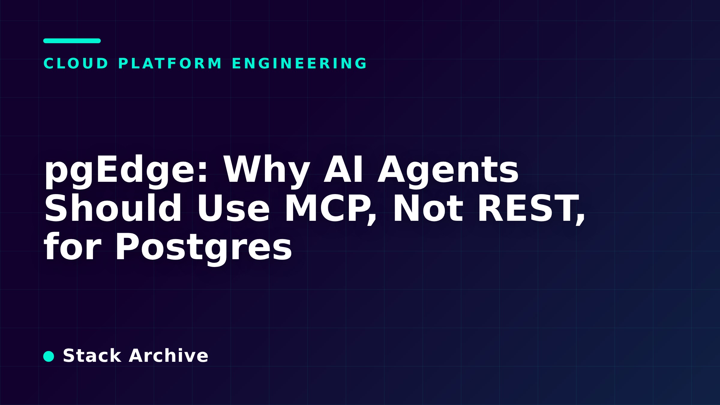 pgEdge: Why AI Agents Should Use MCP, Not REST, for Postgres