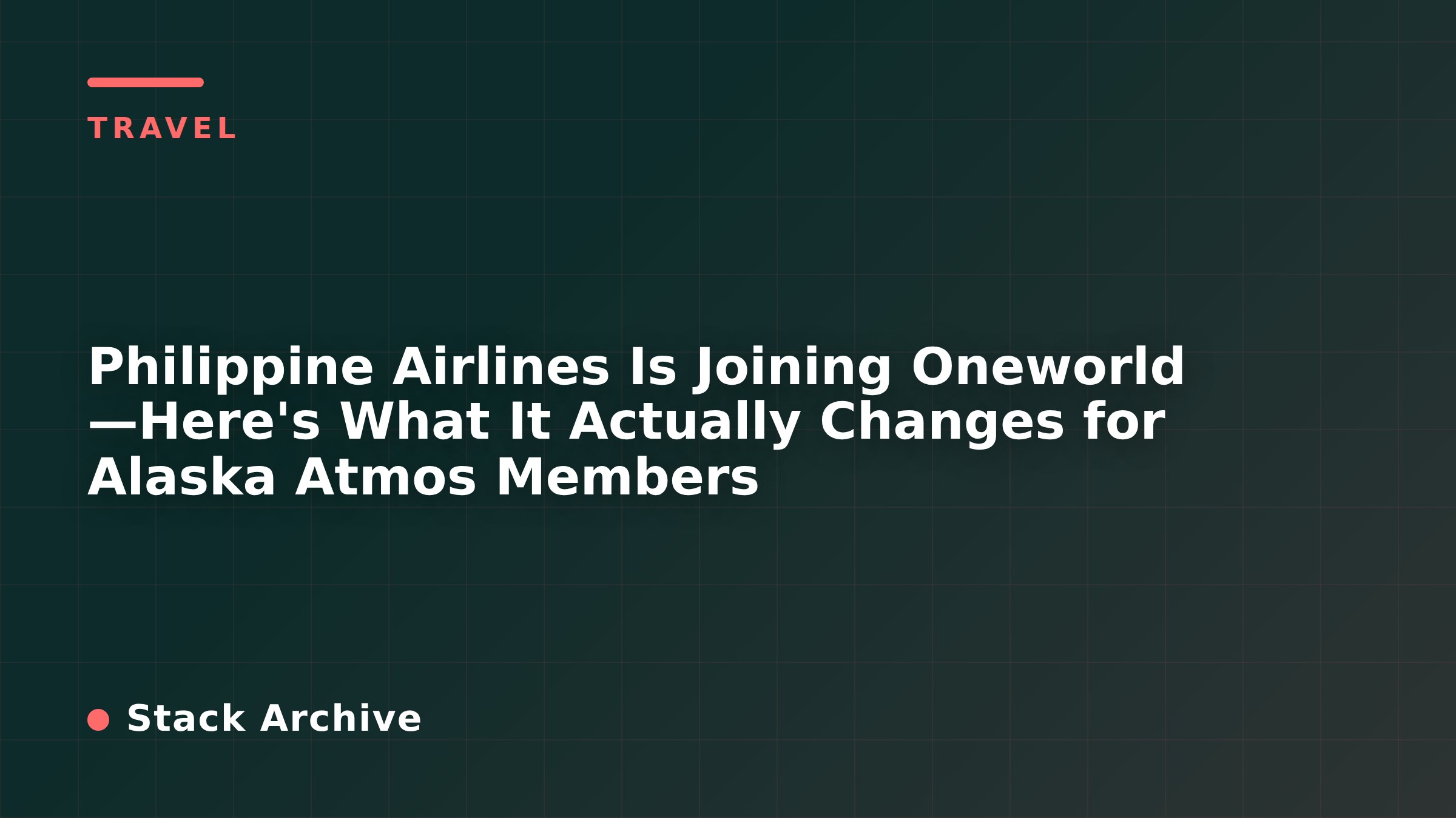 Philippine Airlines Is Joining Oneworld—Here's What It Actually Changes for Alaska Atmos Members
