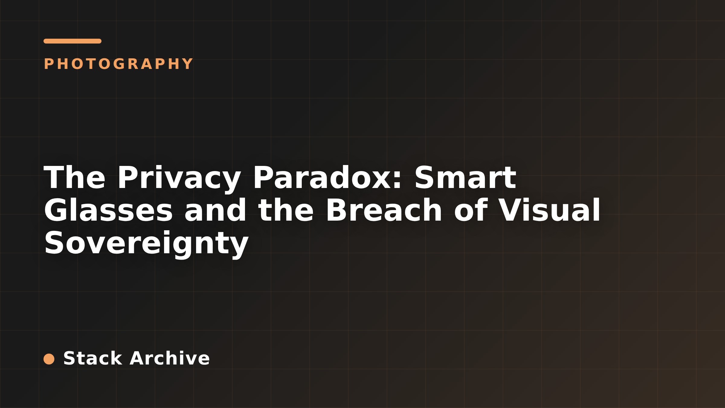 The Privacy Paradox: Smart Glasses and the Breach of Visual Sovereignty