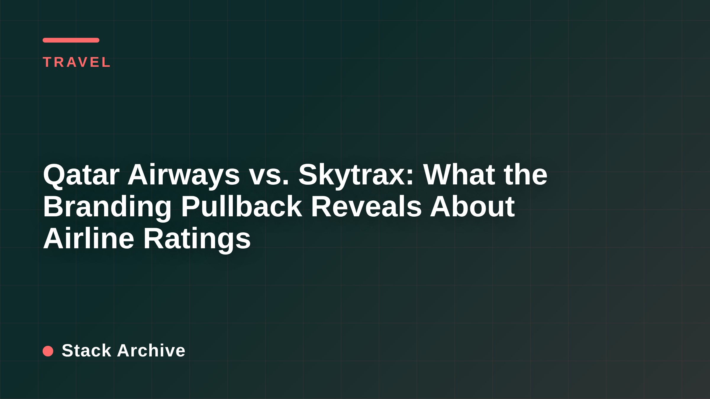 Qatar Airways vs. Skytrax: What the Branding Pullback Reveals About Airline Ratings