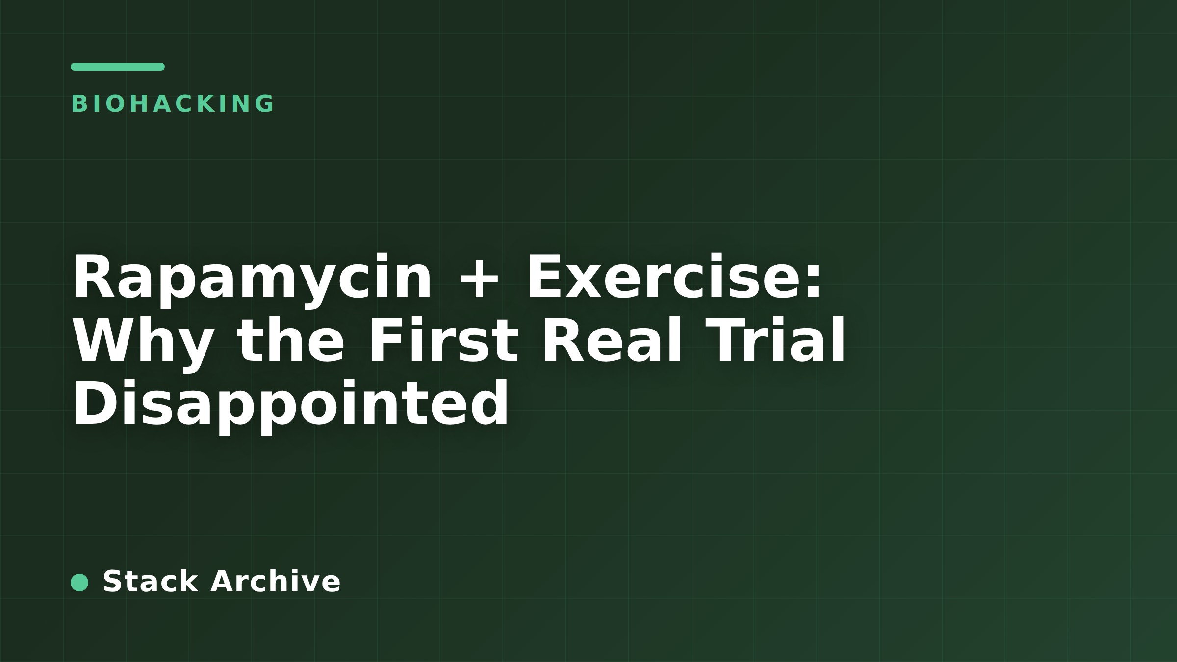 Rapamycin + Exercise: Why the First Real Trial Disappointed