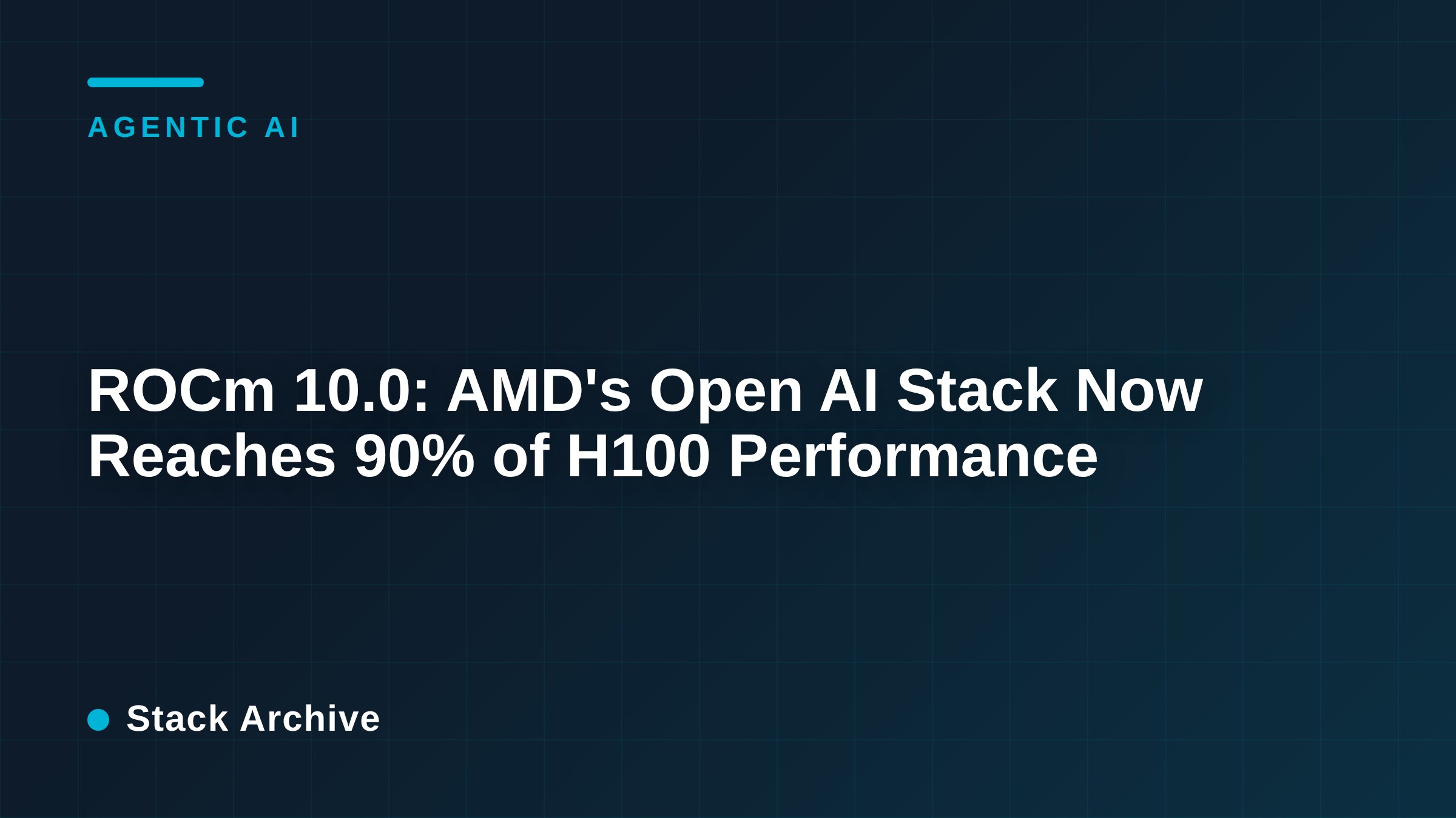 ROCm 10.0: AMD's Open AI Stack Now Reaches 90% of H100 Performance