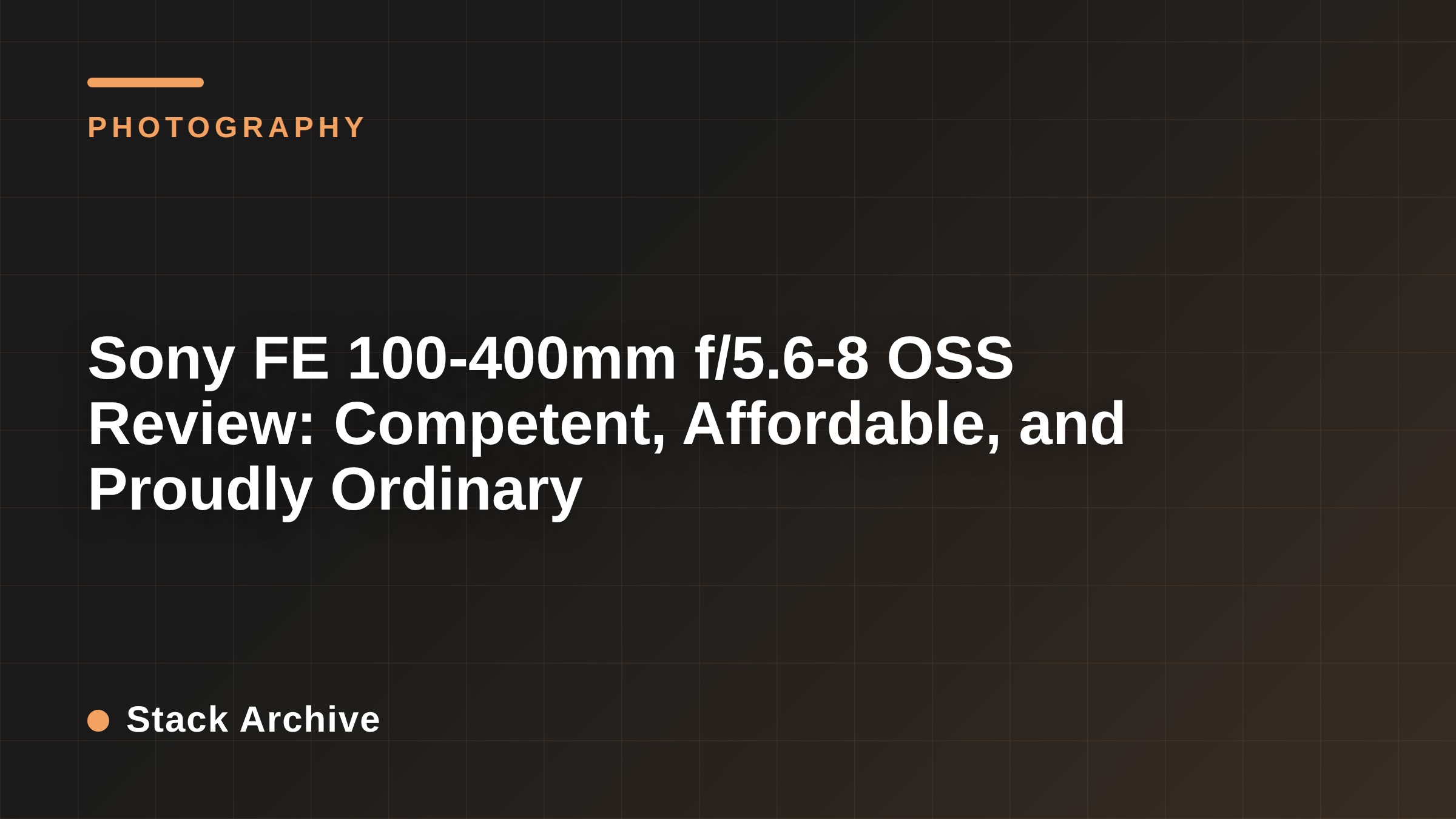 Sony FE 100-400mm f/5.6-8 OSS Review: Competent, Affordable, and Proudly Ordinary
