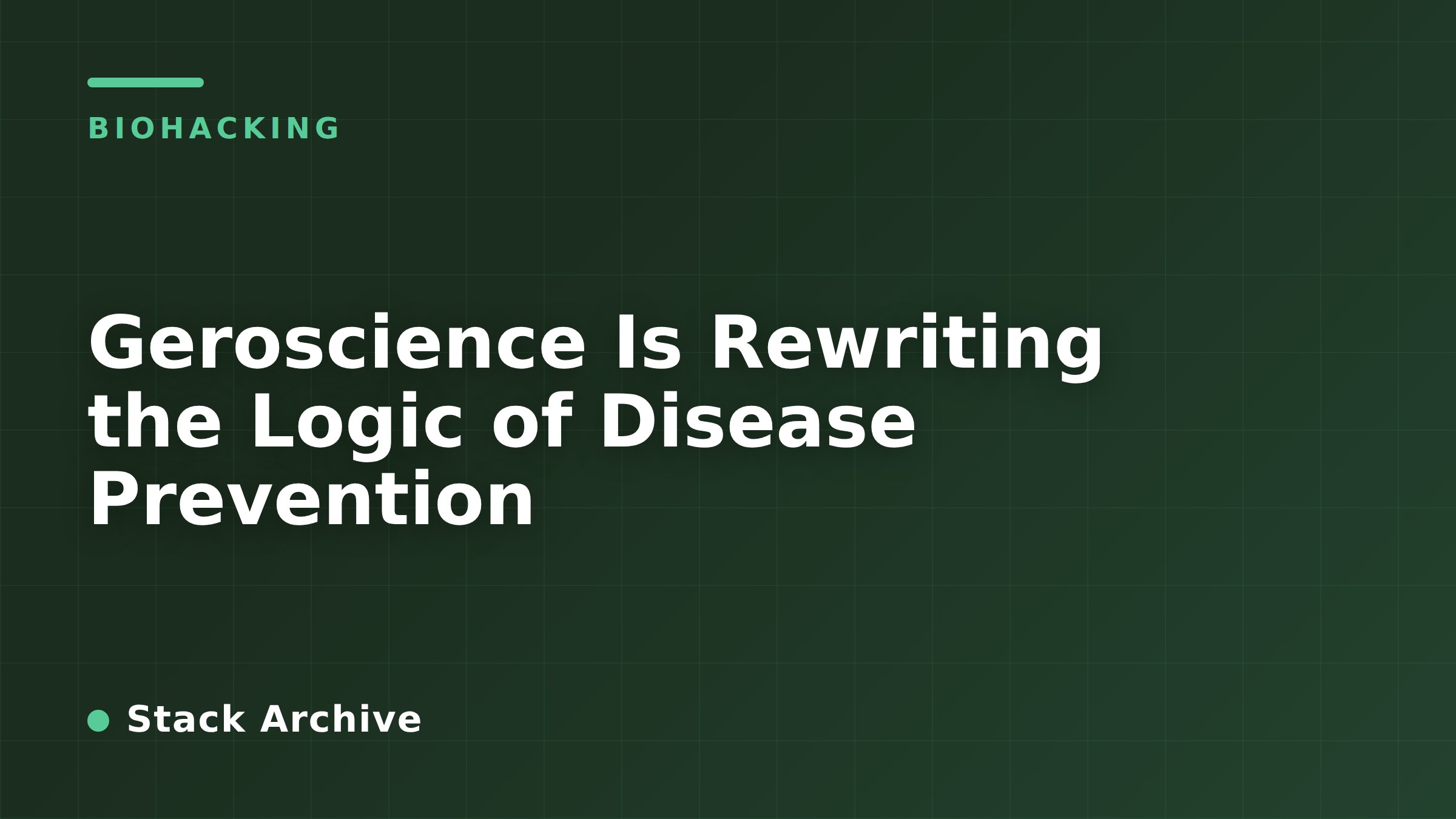 Geroscience Is Rewriting the Logic of Disease Prevention