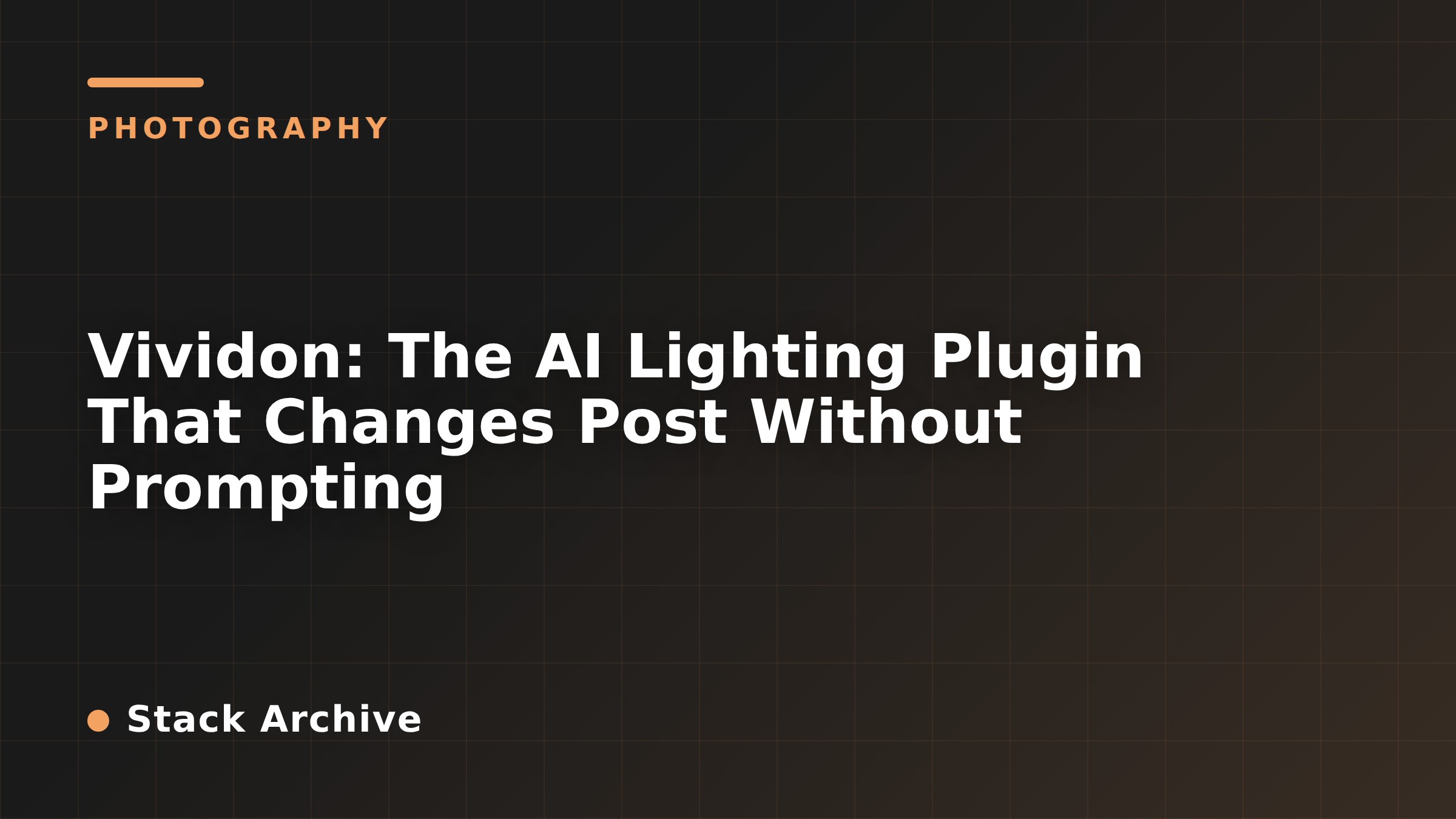 Vividon: The AI Lighting Plugin That Changes Post Without Prompting
