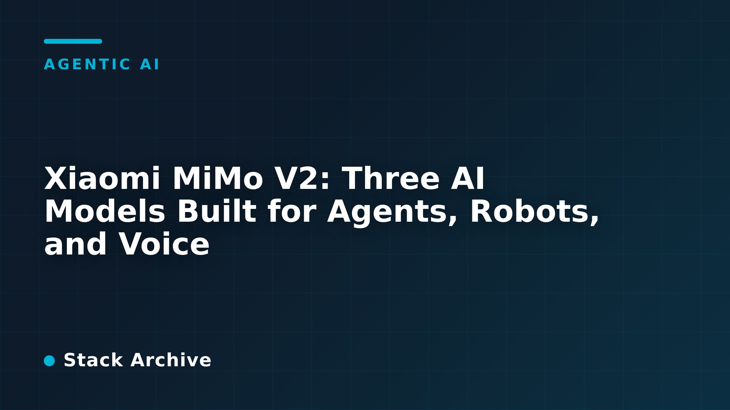 Xiaomi MiMo V2: Three AI Models Built for Agents, Robots, and Voice